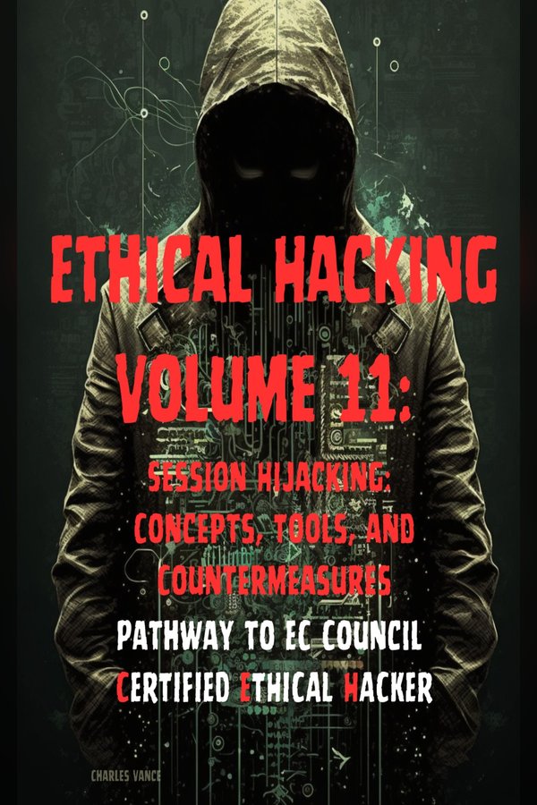 Cover of Ethical Hacking, Volume 11
