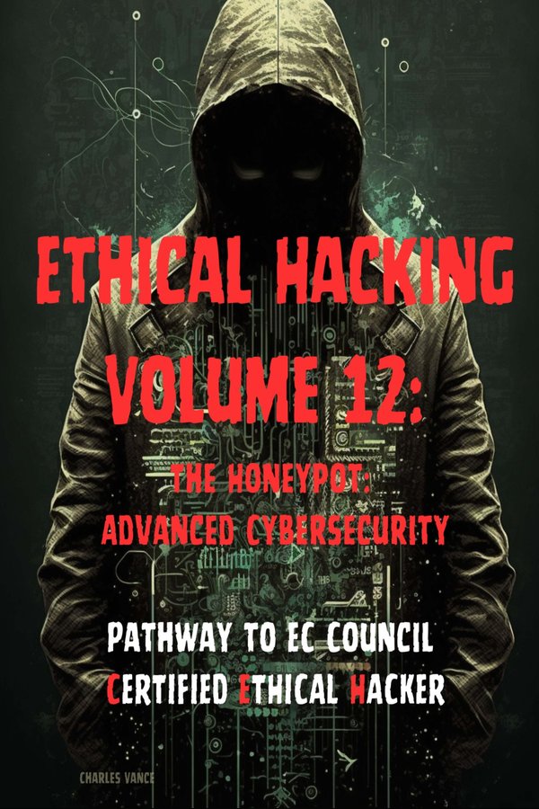 Cover of Ethical Hacking, Volume 12