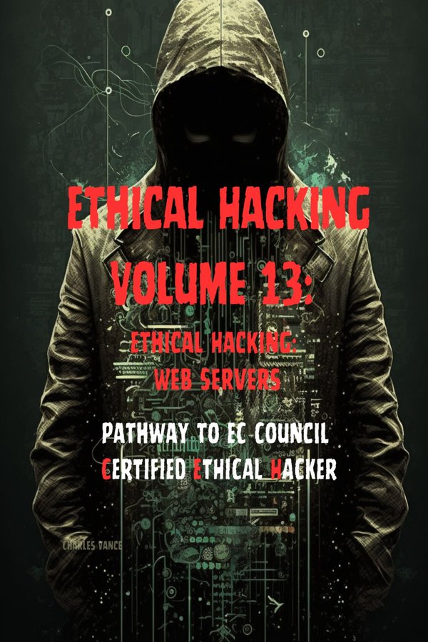 Cover of Ethical Hacking, Volume 13