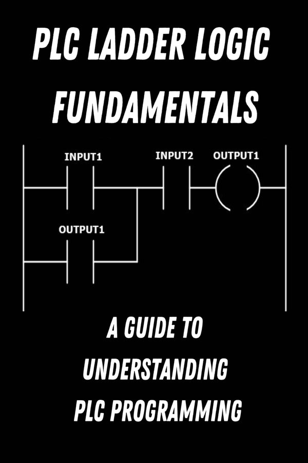 Cover of PLC Ladder Logic Fundamentals